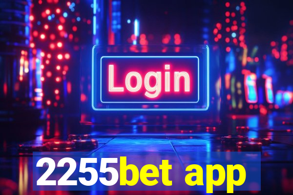 2255bet app