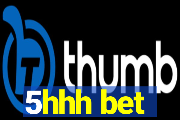 5hhh bet