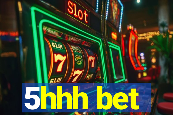 5hhh bet