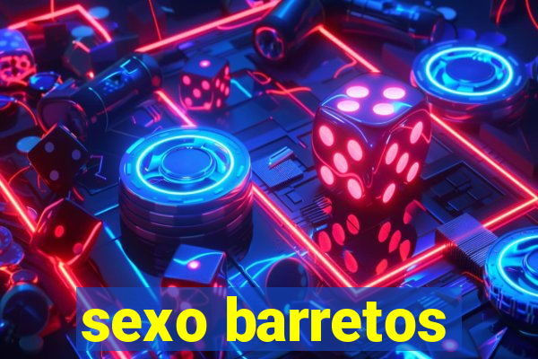 sexo barretos