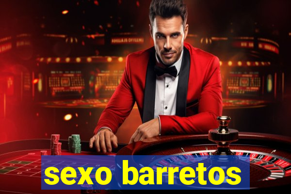 sexo barretos