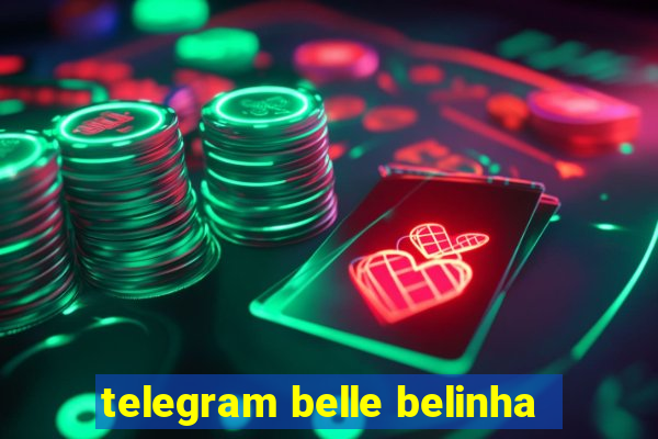 telegram belle belinha