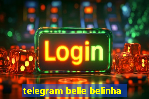 telegram belle belinha