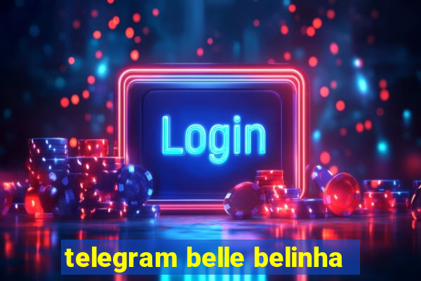 telegram belle belinha