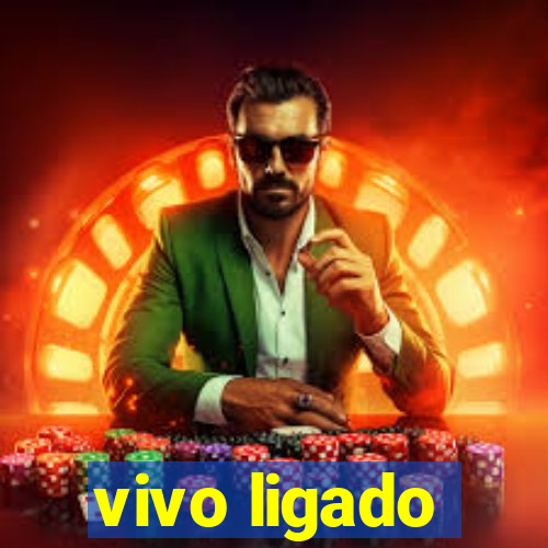 vivo ligado