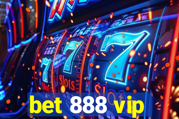 bet 888 vip