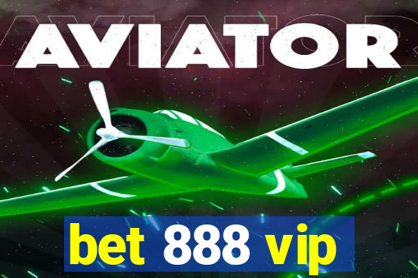 bet 888 vip