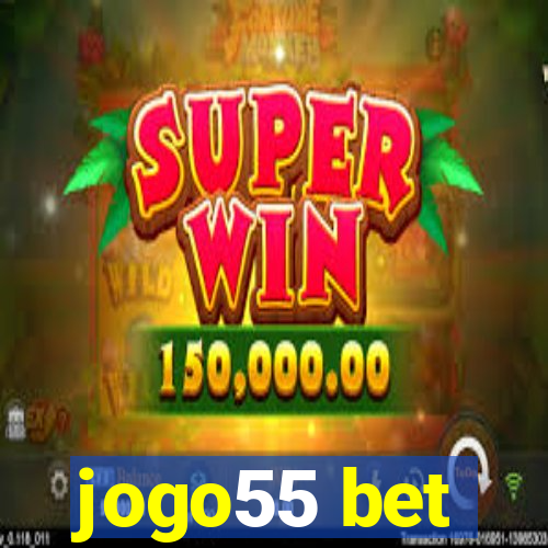 jogo55 bet