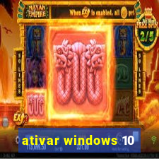 ativar windows 10