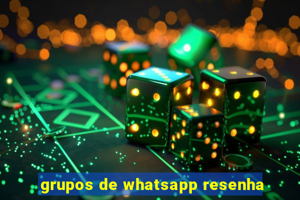 grupos de whatsapp resenha