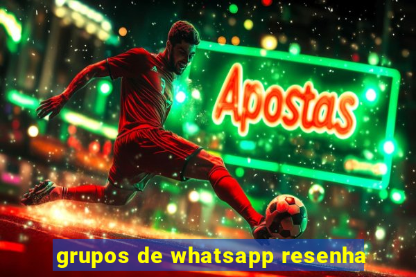 grupos de whatsapp resenha