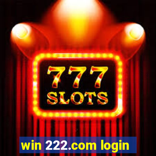 win 222.com login