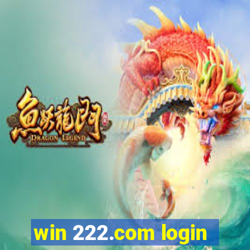 win 222.com login