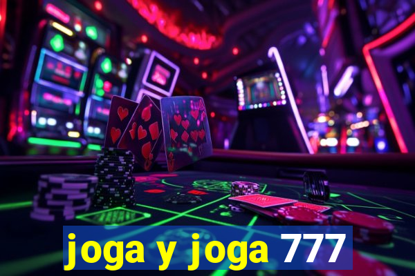 joga y joga 777