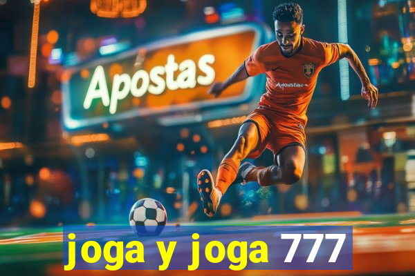 joga y joga 777