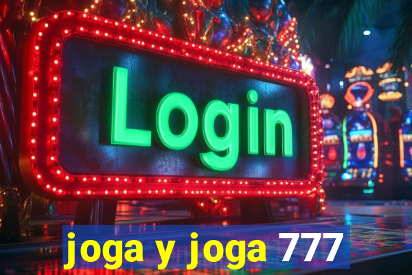 joga y joga 777