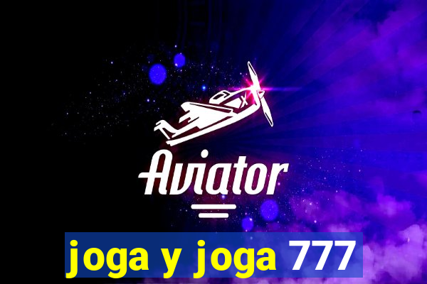 joga y joga 777