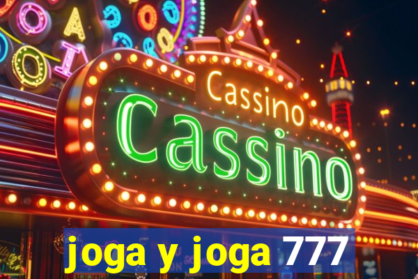 joga y joga 777