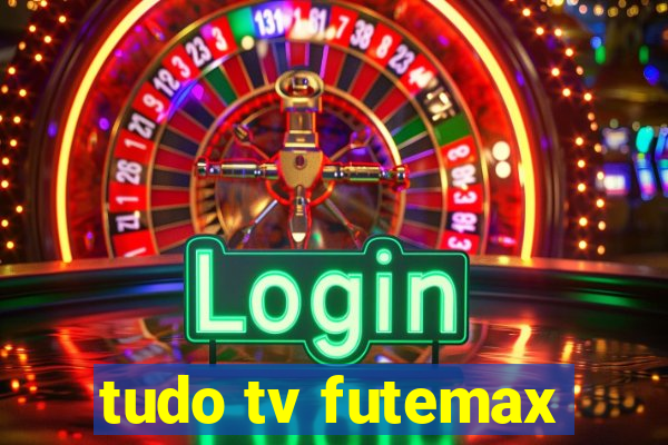 tudo tv futemax