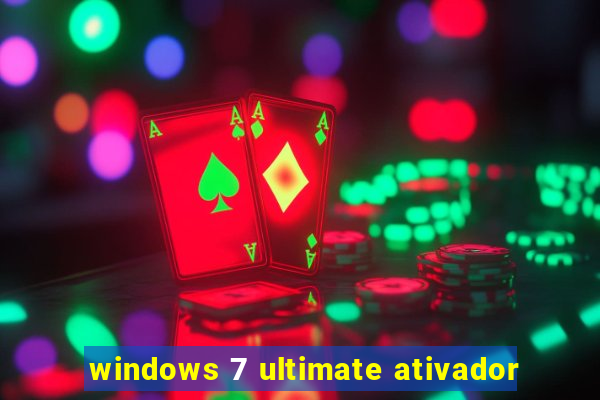 windows 7 ultimate ativador