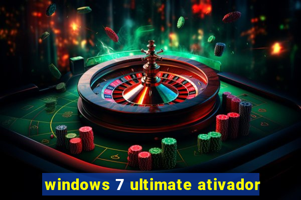 windows 7 ultimate ativador