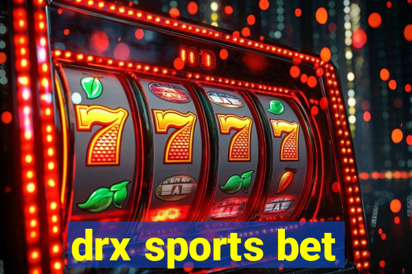 drx sports bet