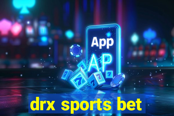 drx sports bet