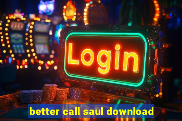 better call saul download