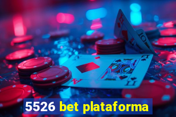 5526 bet plataforma