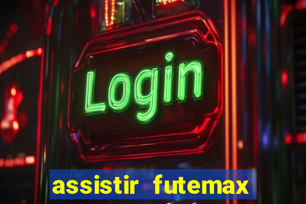 assistir futemax real madrid