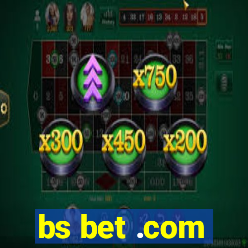 bs bet .com