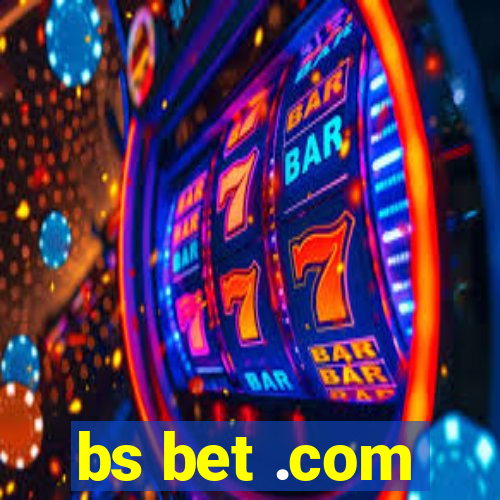 bs bet .com