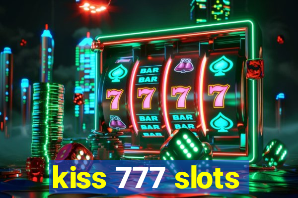 kiss 777 slots