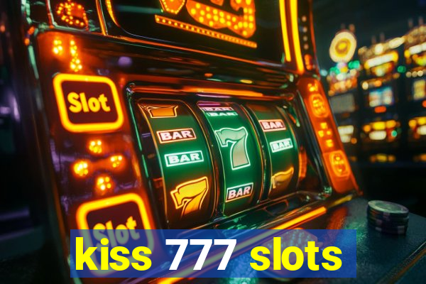 kiss 777 slots