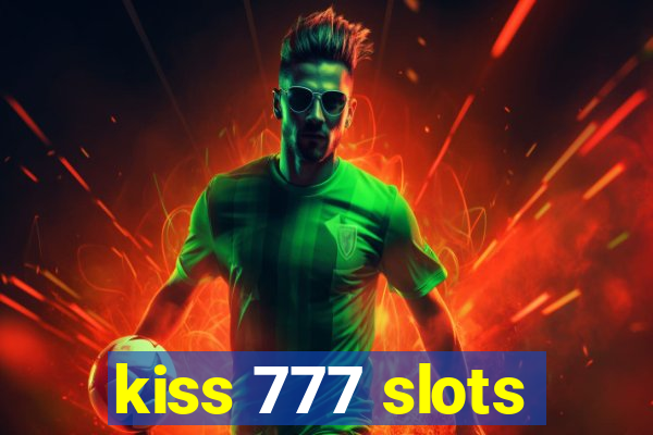 kiss 777 slots