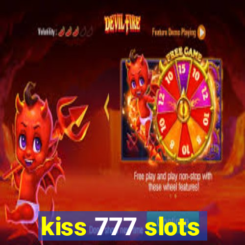 kiss 777 slots