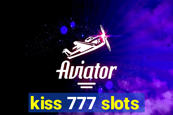 kiss 777 slots