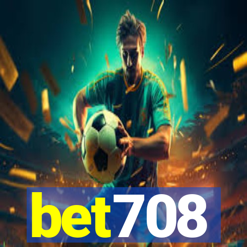 bet708