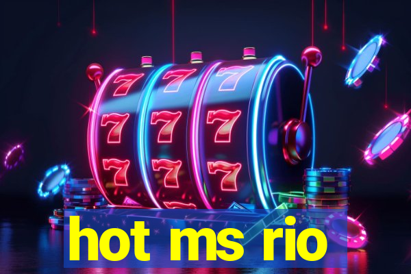 hot ms rio