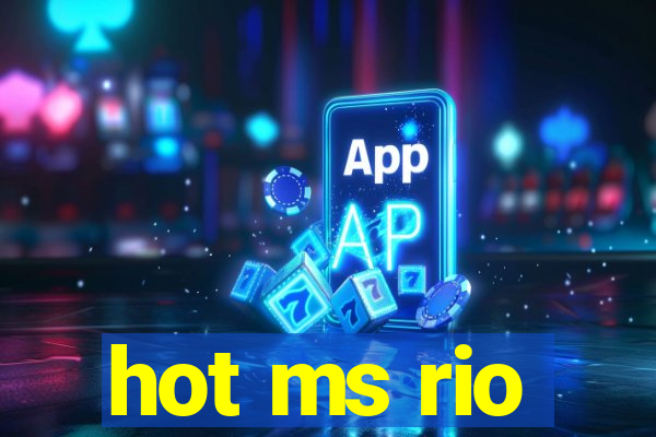 hot ms rio