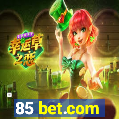 85 bet.com