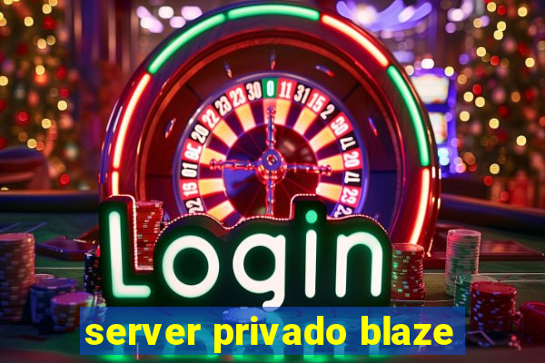 server privado blaze