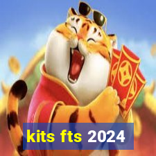 kits fts 2024