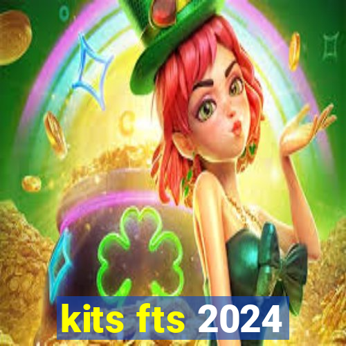 kits fts 2024