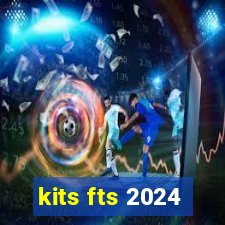 kits fts 2024