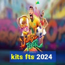 kits fts 2024