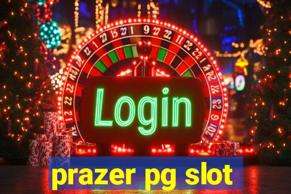 prazer pg slot