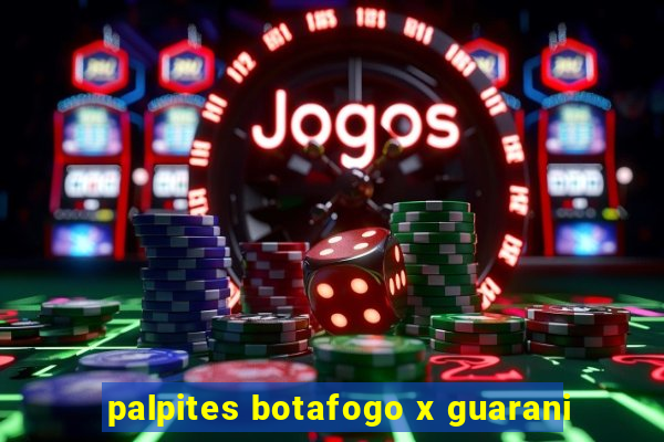 palpites botafogo x guarani