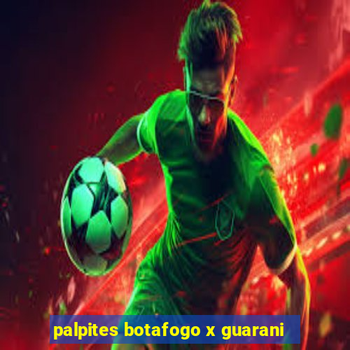 palpites botafogo x guarani