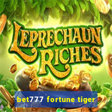 bet777 fortune tiger